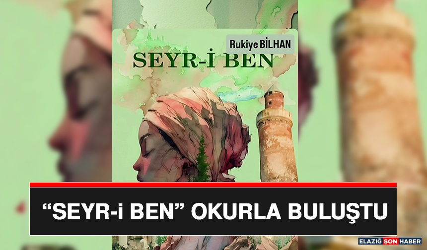 “Seyr-İ Ben” Okurla Buluştu