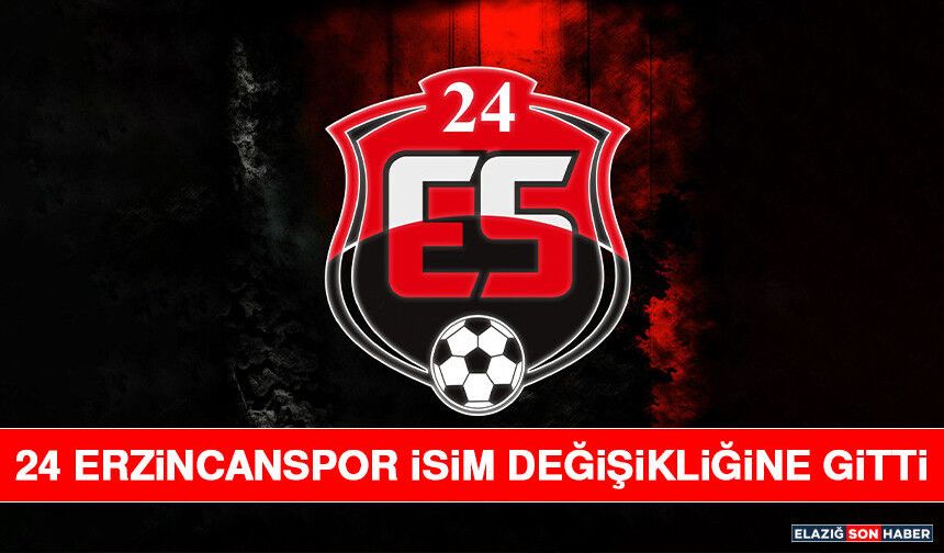 24 Erzincanspor İsim Değişikliğine Gitti