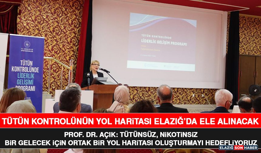 Uluslararası Katılımlı Ulusal Tütün Kontrolü Kongresi 3 Haziran’da başlıyor: Tütün kontrolünün yol haritası Elazığ’da