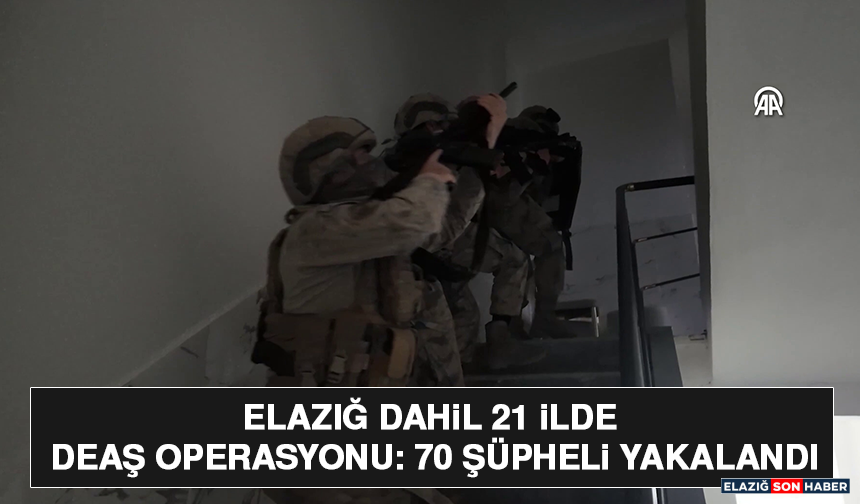 Elazığ Dahil 21 İlde Operasyon: 70 Şüpheli Yakalandı
