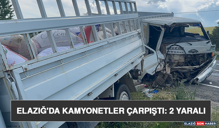 Elazığ'da Kamyonetler Çarpıştı: 2 Yaralı