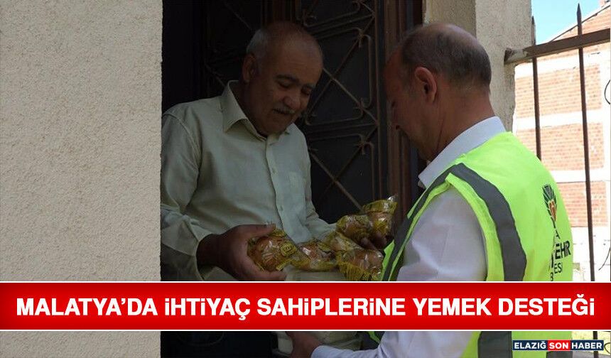 Malatya’da İhtiyaç Sahiplerine Yemek Desteği