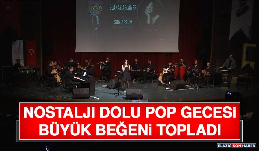 Nostalji Dolu Pop Gecesi Büyük Beğeni Topladı