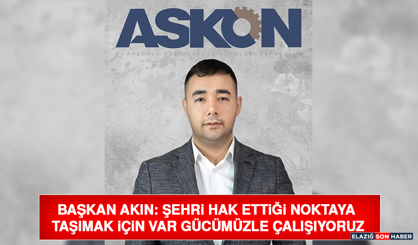 Başkan Akın: Şehri Hak Ettiği Noktaya Taşımak İçin Var Gücümüzle Çalışıyoruz