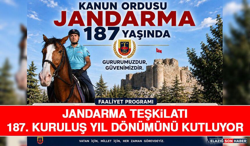 Jandarma Teşkilatı 187. Kuruluş Yıl Dönümünü Kutluyor