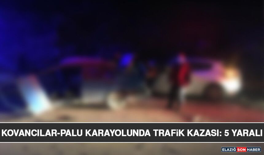 Kovancılar-Palu Karayolunda Trafik Kazası: 5 Yaralı