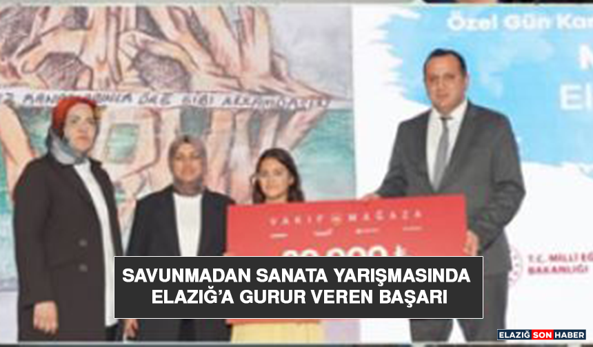 Savunmadan Sanata Yarışmasında Elazığ’a Gurur Veren Başarı