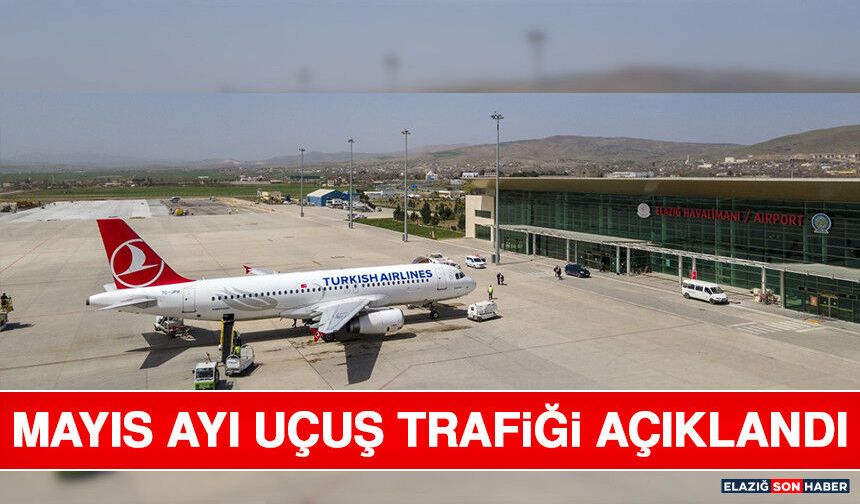 Mayıs Ayı Uçuş Trafiği Açıklandı