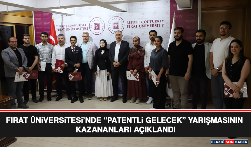 Fırat Üniversitesi’nde “Patentli Gelecek” Yarışmasının Kazananları Açıklandı