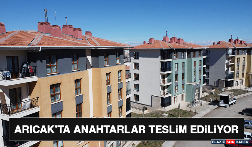 Arıcak’ta Anahtarlar Teslim Ediliyor