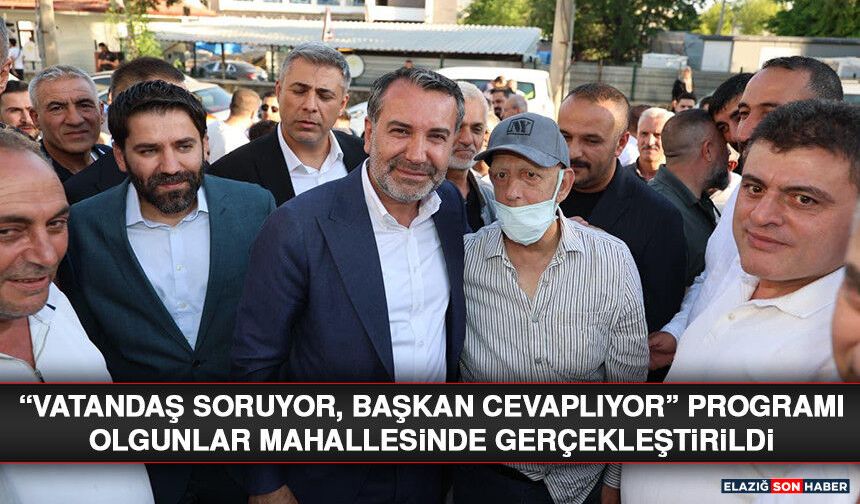 “Vatandaş Soruyor, Başkan Cevaplıyor” Programı Olgunlar Mahallesi’nde Gerçekleştirildi