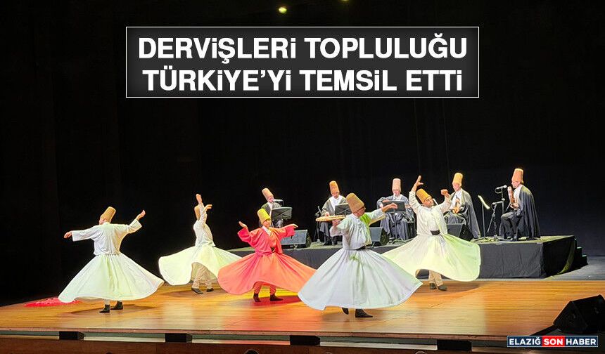 Dervişleri Topluluğu Türkiye’yi Temsil Etti