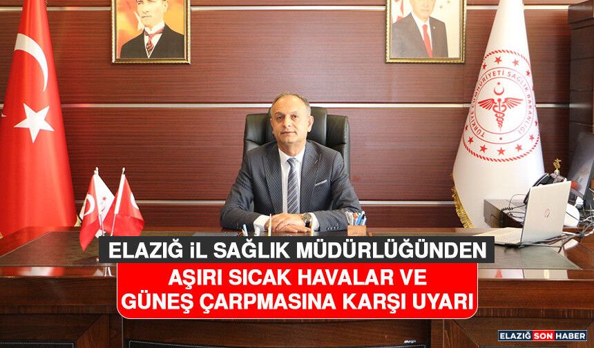 Elazığ İl Sağlık Müdürlüğünden Uyarı!