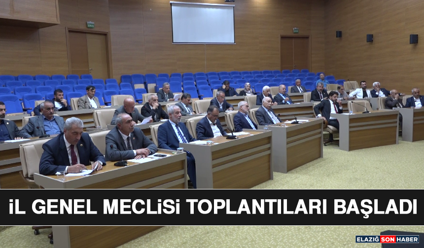 İl Genel Meclisi Toplantıları Başladı