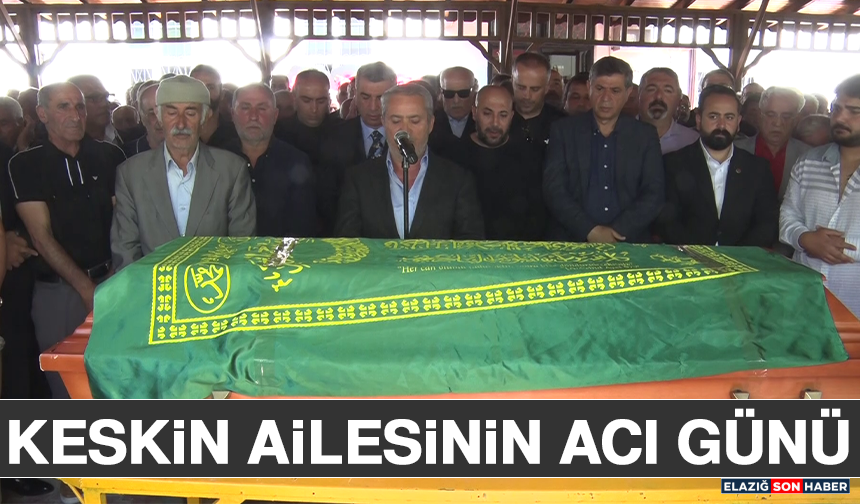 Keskin Ailesinin Acı Günü