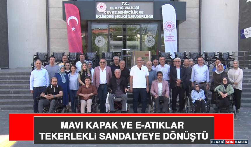 Mavi Kapak ve E-Atıklar Tekerlekli Sandalyeye Dönüştü