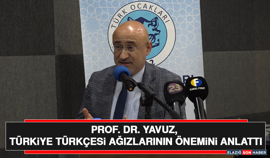 Prof. Dr. Yavuz, Türkiye Türkçesi Ağızlarının Önemini Anlattı