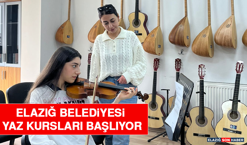 Elazığ Belediyesi Yaz Kursları Başlıyor