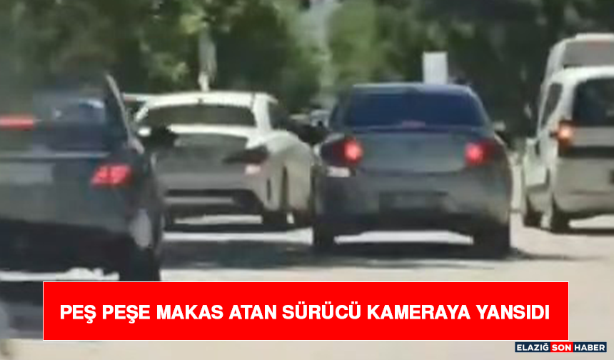 Peş Peşe Makas Atan Sürücü Kameraya Yansıdı