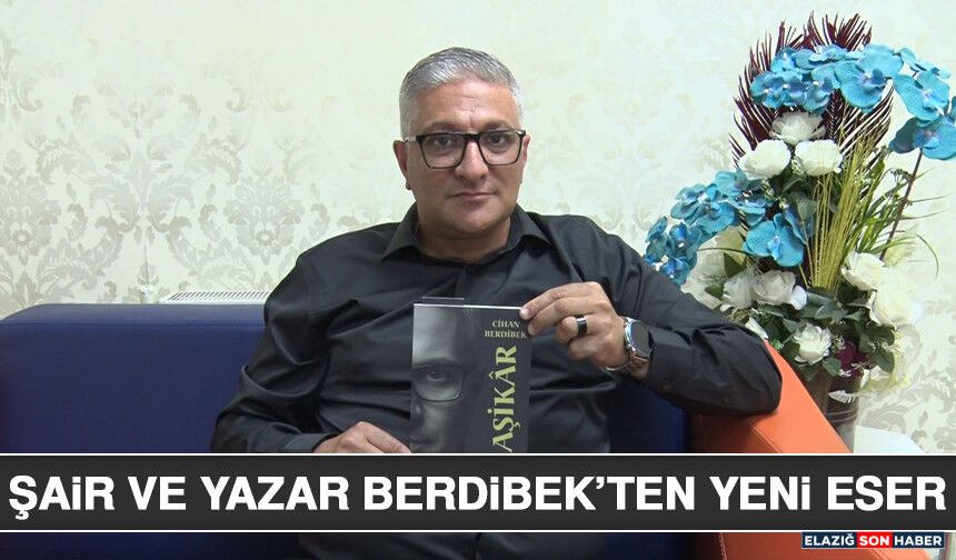 Şair ve Yazar Berdibek’ten Yeni Eser