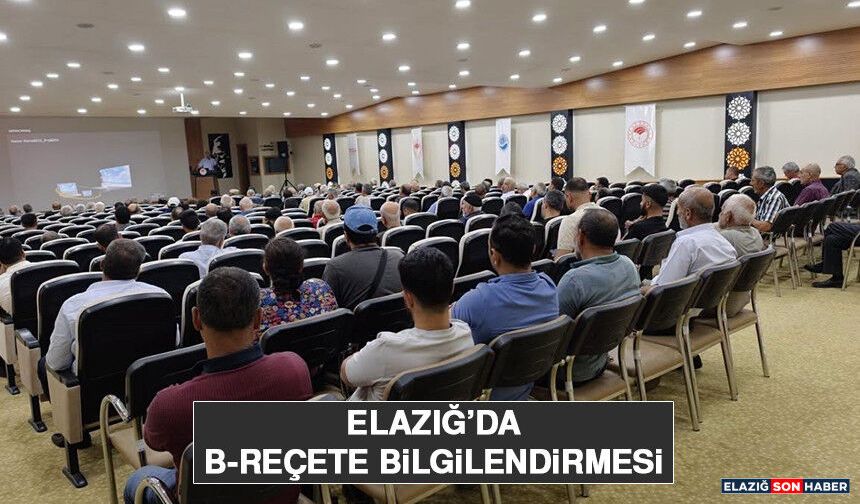 Elazığ’da B-Reçete Bilgilendirmesi