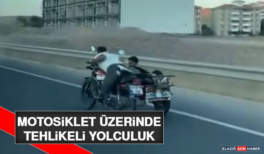 Motosiklet Üzerinde Tehlikeli Yolculuk