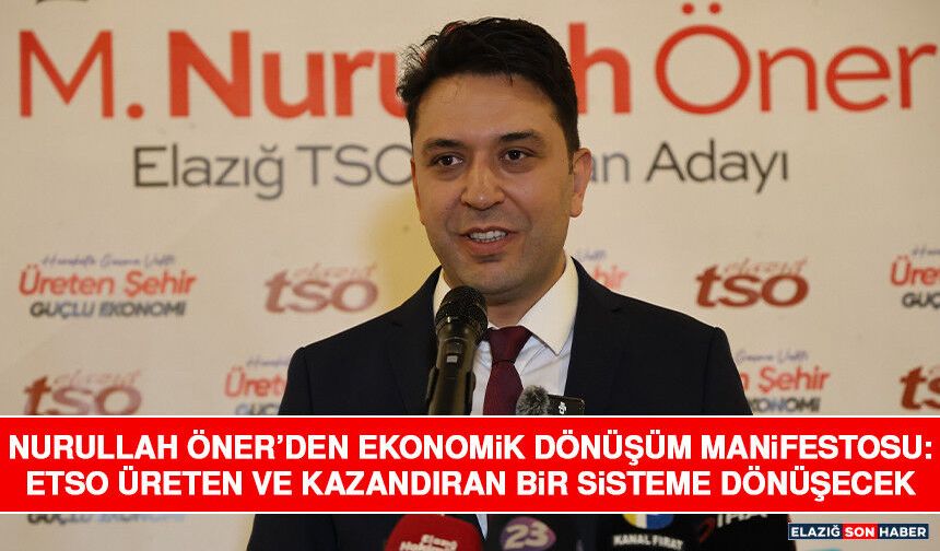 Nurullah Öner’den Ekonomik Dönüşüm Manifestosu: ETSO Üreten ve Kazandıran Bir Sisteme Dönüşecek