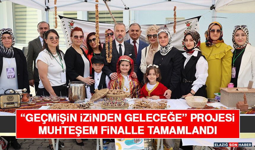 “Geçmişin İzinden Geleceğe” Projesi Muhteşem Finalle Tamamlandı