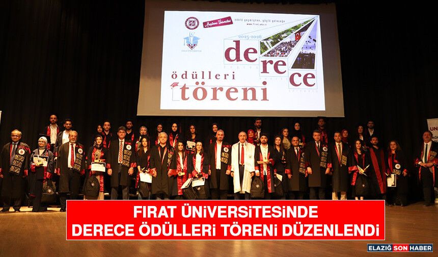 Fırat Üniversitesinde Derece Ödülleri Töreni Düzenlendi
