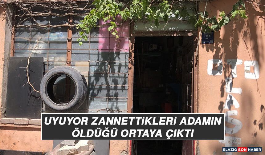 Uyuyor Zannettikleri Adamın Öldüğü Ortaya Çıktı