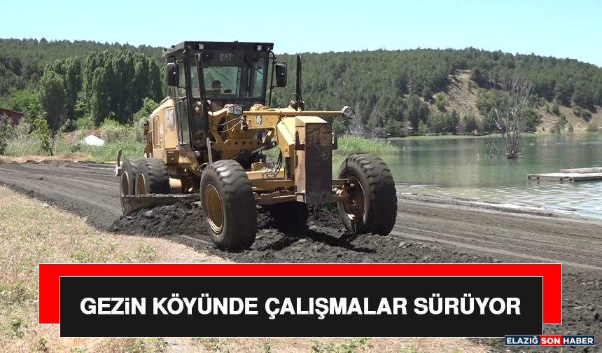 Gezin Köyünde Çalışmalar Sürüyor