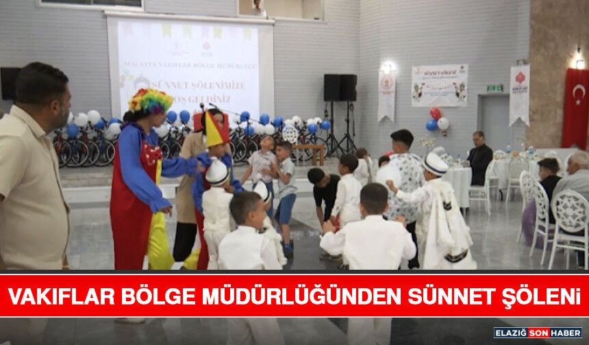Vakıflar Bölge Müdürlüğünden Sünnet Şöleni