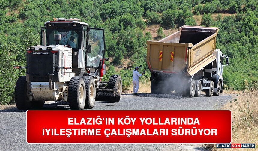 Elazığ’ın Köy Yollarında İyileştirme Çalışmaları Sürüyor