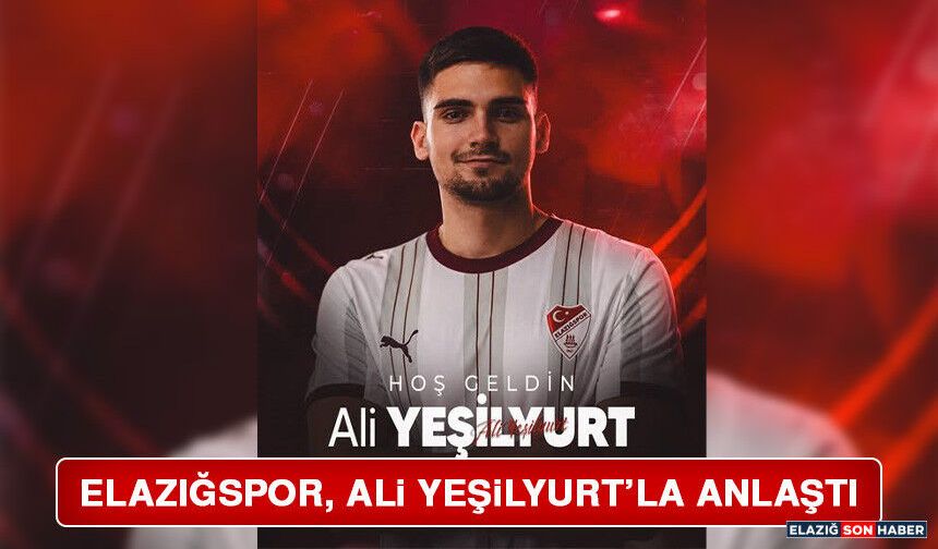 Elazığspor, Ali Yeşilyurt’la Anlaştı