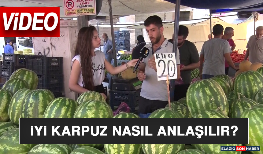 İyi Karpuz Nasıl Anlaşılır?