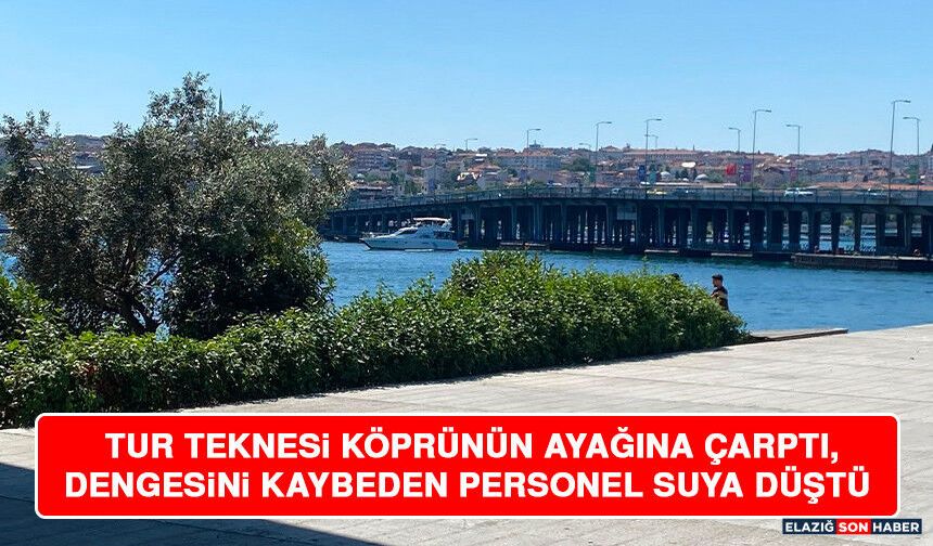Tur Teknesi Köprünün Ayağına Çarptı, Dengesini Kaybeden Personel Suya Düştü