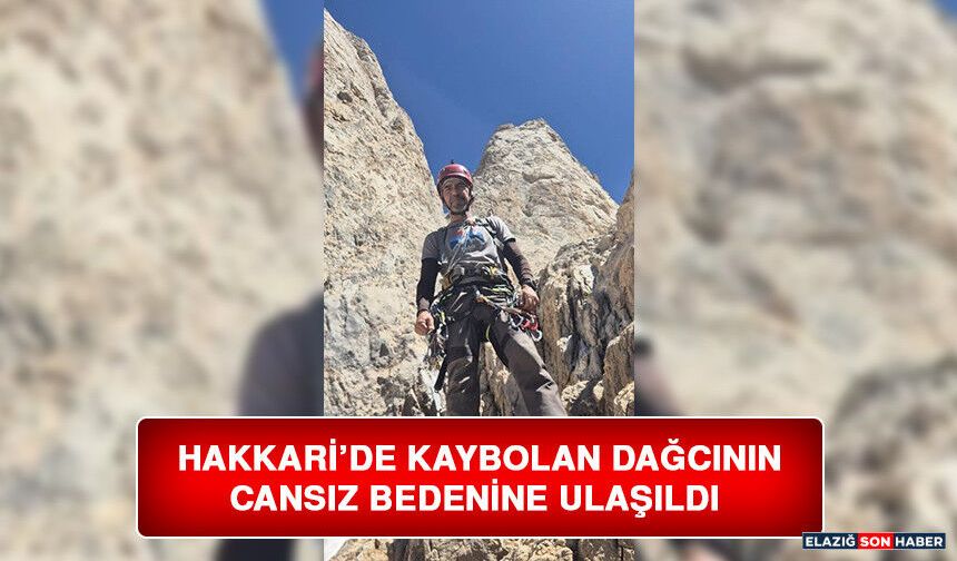 Hakkari’de Kaybolan Dağcının Cansız Bedenine Ulaşıldı