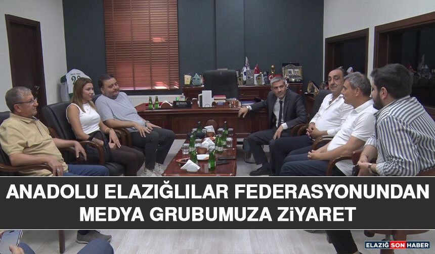 Anadolu Elazığlılar Federasyonundan Medya Grubumuza Ziyaret
