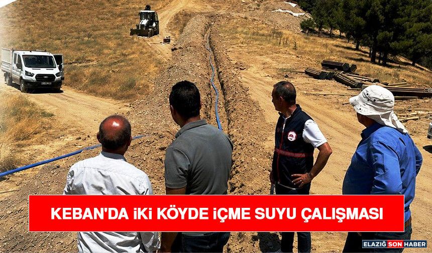 Keban'da İki Köyde İçme Suyu Çalışması