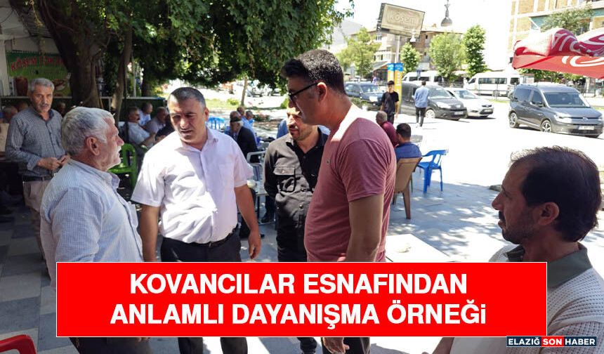Kovancılar Esnafından Anlamlı Dayanışma Örneği