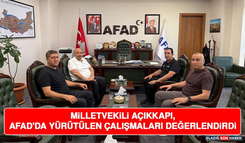 Milletvekili Açıkkapı, Afad'da Yürütülen Çalışmaları Değerlendirdi