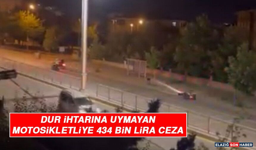 Dur İhtarına Uymayan Motosikletliye 434 Bin Lira Ceza
