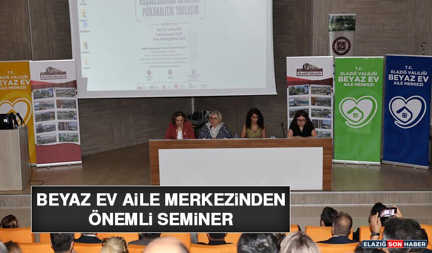 Beyaz Ev Aile Merkezinden Önemli Seminer