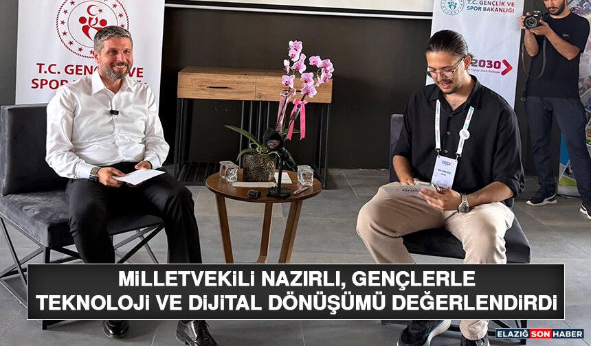 Milletvekili Nazırlı, Gençlerle Teknoloji ve Dijital Dönüşümü Değerlendirdi