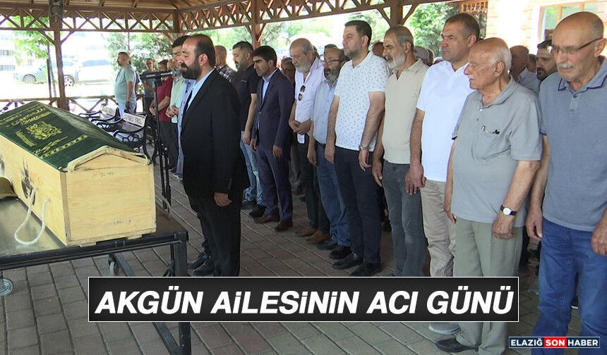 Akgün Ailesinin Acı Günü