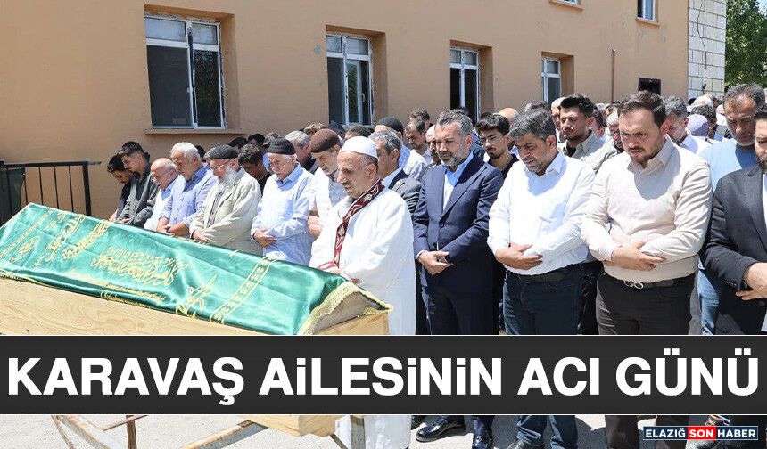 Karavaş Ailesinin Acı Günü