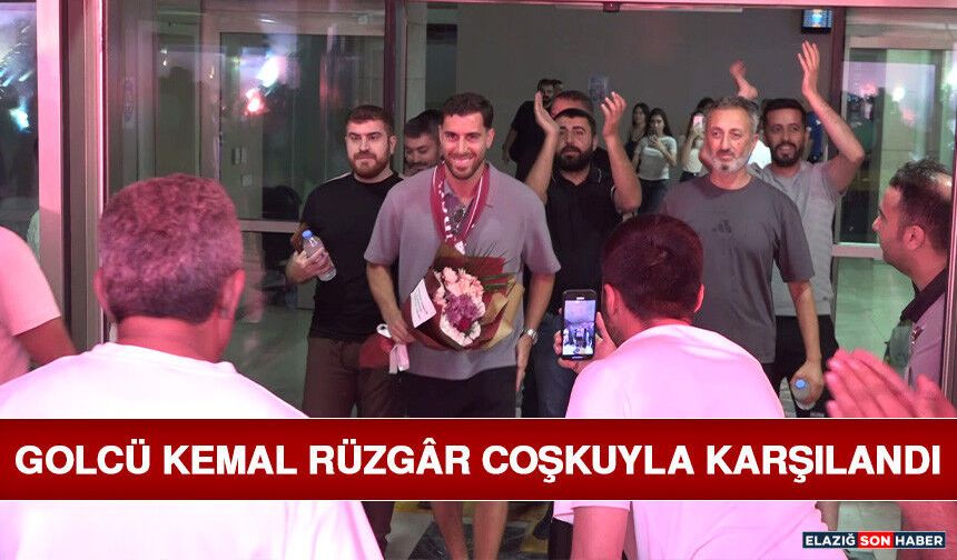 Golcü Kemal Rüzgâr Coşkuyla Karşılandı