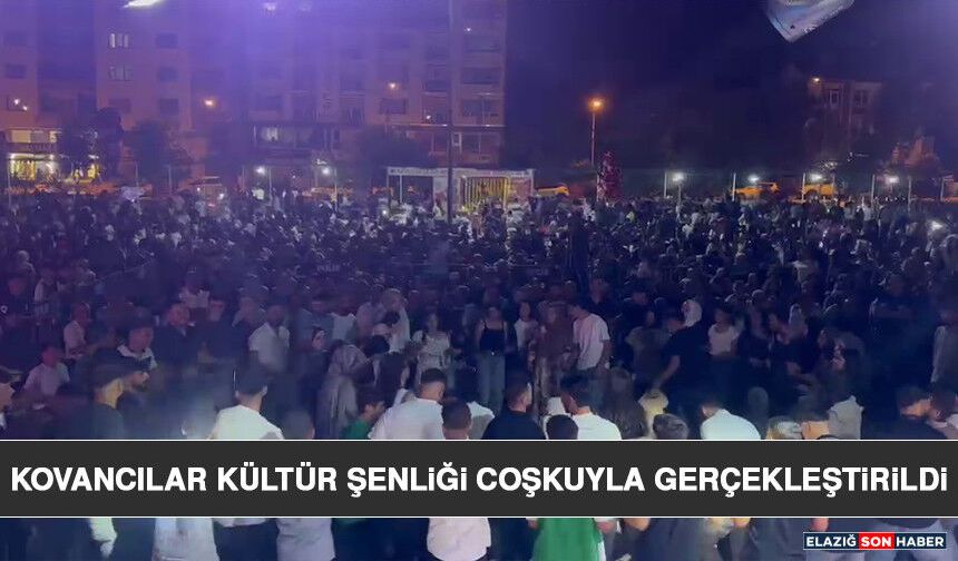 Kovancılar Kültür Şenliği Coşkuyla Gerçekleştirildi
