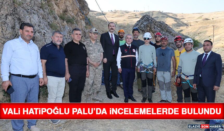 Vali Hatipoğlu Palu’da İncelemelerde Bulundu