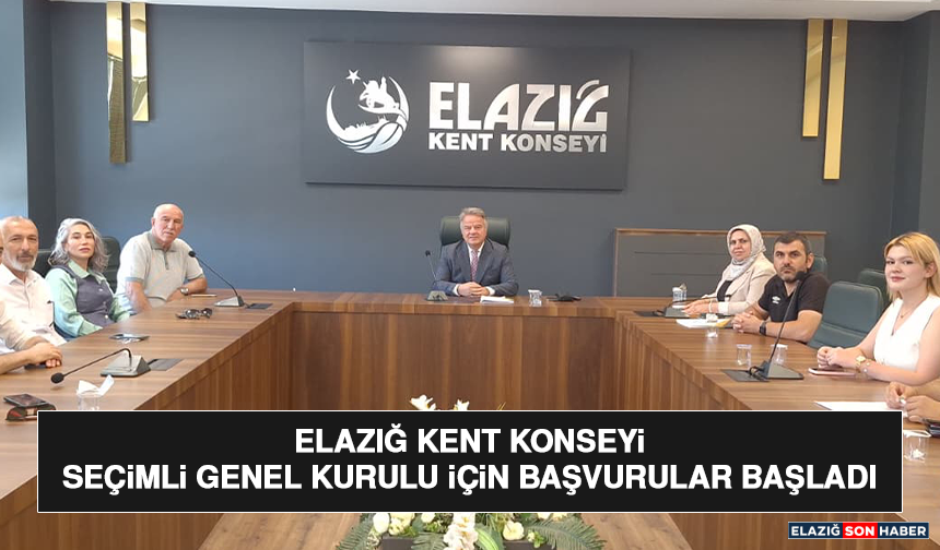 Elazığ Kent Konseyi Seçimli Genel Kurulu İçin Başvurular Başladı